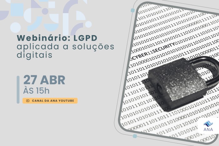 Webinário da ANA aborda Lei Geral de Proteção de Dados Pessoais nesta quinta (27)