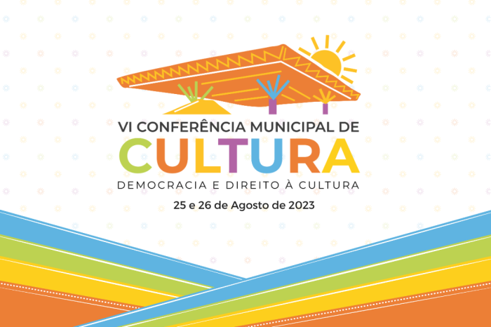 VI Conferência Municipal de Cultura será realizada nos dias 25 e 26 de agosto